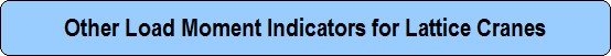 Other Load Moment Indicators for Lattice Cranes