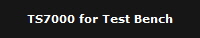 TS7000 for Test Bench