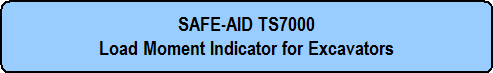 SAFE-AID TS7000 Load Moment Indicator for Excavators
