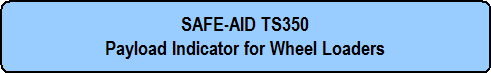 SAFE-AID TS350 Payload Indicator for Wheel Loaders