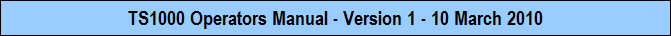 TS1000 Operators Manual - Version 1 - 10 March 2010