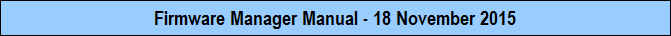 Firmware Manager Manual - 18 November 2015
